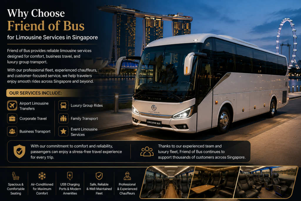 Friend of Bus Executive Bus Limousine Services Singapore Executive bus limousine service in Singapore with luxury coach transport for corporate travel, airport transfers, and group transportation.
